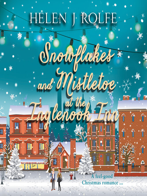 Title details for Snowflakes and Mistletoe at the Inglenook Inn by Helen J. Rolfe - Available